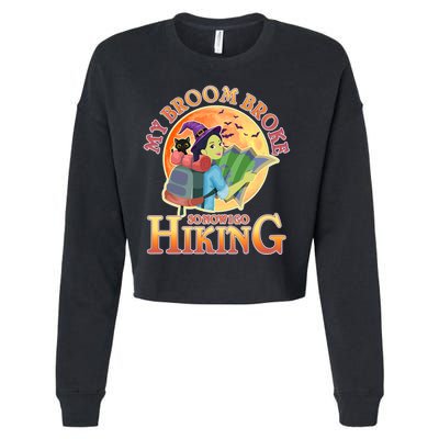 Funny Halloween My Broom Broke So Now I Go Hiking Cropped Pullover Crew