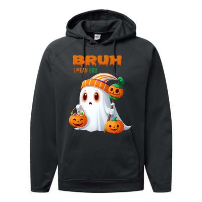 Funny Halloween Meme Bruh I Mean Boo Performance Fleece Hoodie