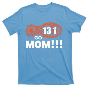 Funny Half Marathon '13 1 Go Mom!!!' Meaningful Gift T-Shirt