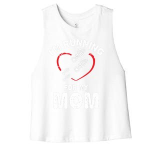 Funny Half Marathon 'I'm Running For My Mom ' Gift Women's Racerback Cropped Tank