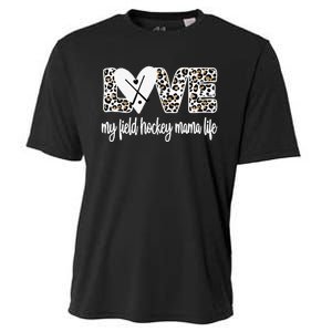 Field Hockey Mama Life Mom Of A Field Hockey Player Cooling Performance Crew T-Shirt