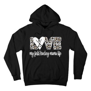 Field Hockey Mama Life Mom Of A Field Hockey Player Hoodie