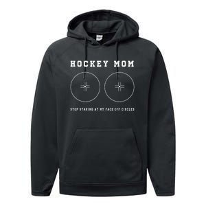 Funny Hockey Mom Stop Staring At My Faceoff Circles Women Performance Fleece Hoodie