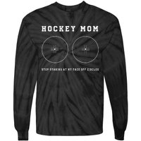 Funny Hockey Mom Stop Staring At My Faceoff Circles Women Tie-Dye Long Sleeve Shirt