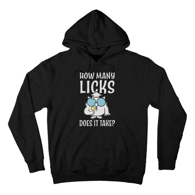 Funny How Many Licks Does It Take? Funny Owl Hoodie