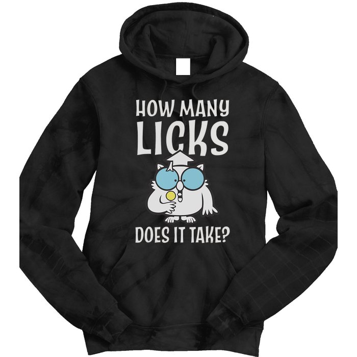 Funny How Many Licks Does It Take? Funny Owl Tie Dye Hoodie