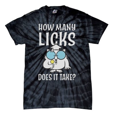 Funny How Many Licks Does It Take? Funny Owl Tie-Dye T-Shirt