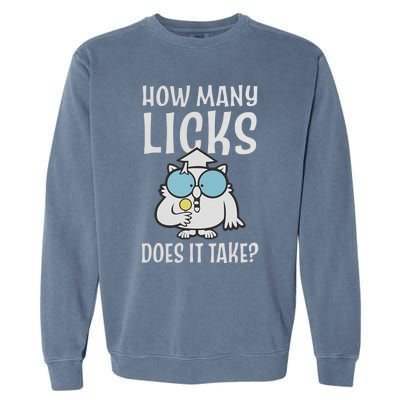 Funny How Many Licks Does It Take? Funny Owl Garment-Dyed Sweatshirt