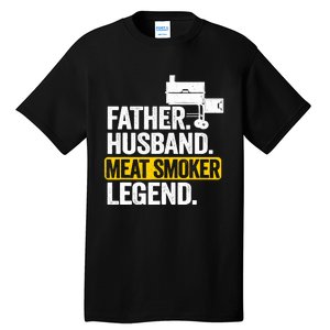 Father Husband Meat Smoker Legend Grilling Dad Meat Smoking Tall T-Shirt