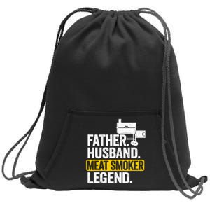 Father Husband Meat Smoker Legend Grilling Dad Meat Smoking Sweatshirt Cinch Pack Bag