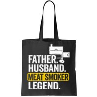 Father Husband Meat Smoker Legend Grilling Dad Meat Smoking Tote Bag