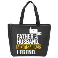 Father Husband Meat Smoker Legend Grilling Dad Meat Smoking Zip Tote Bag