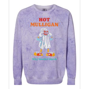 Funny Hot Mulligan Why Would I Watch Colorblast Crewneck Sweatshirt