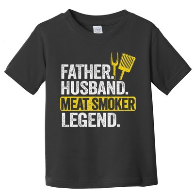 Father Husband Meat Smoker Legend Grilling Dad Meat Smoking Toddler T-Shirt
