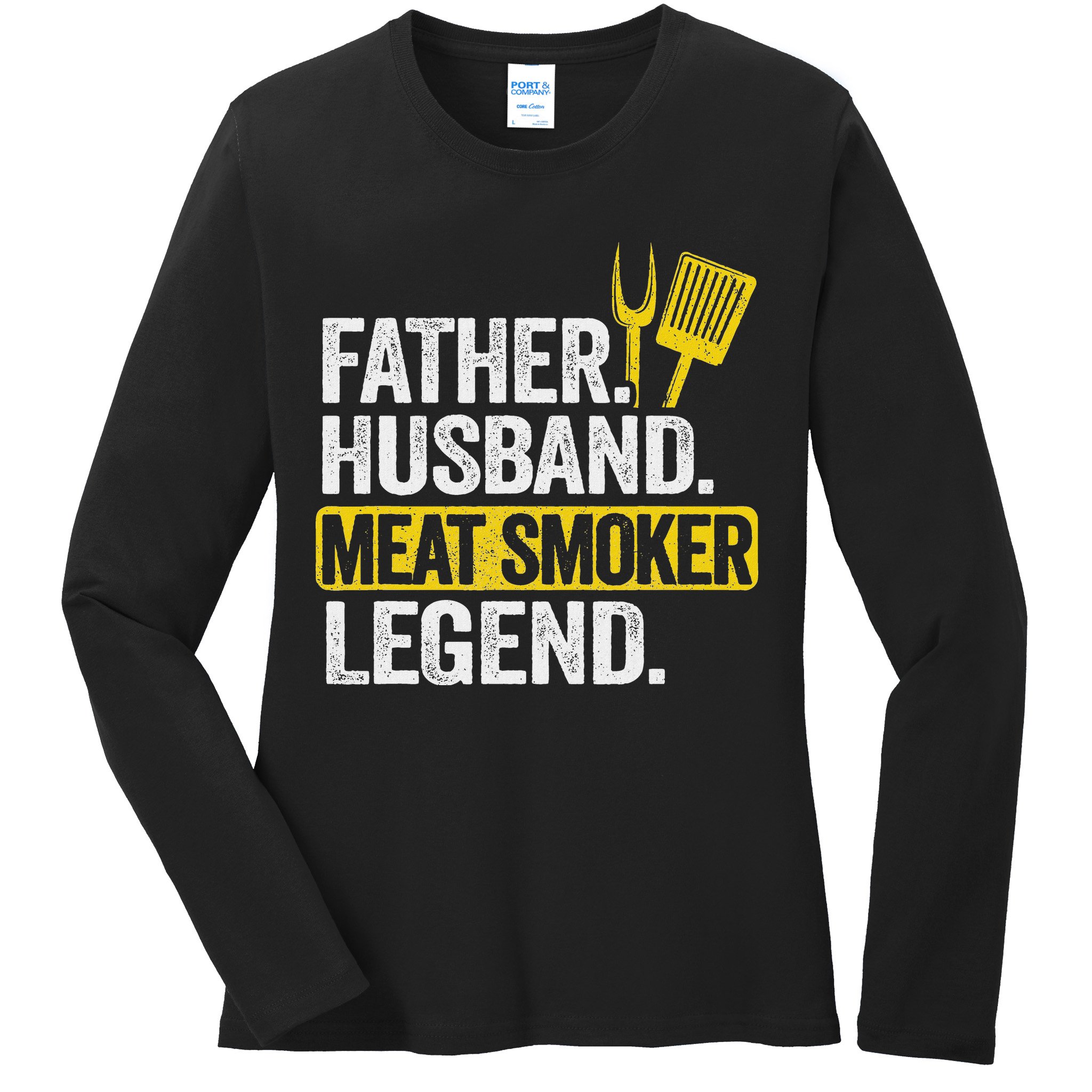 Father Husband Meat Smoker Legend Grilling Dad Meat Smoking Ladies Long Sleeve Shirt