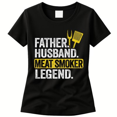 Father Husband Meat Smoker Legend Grilling Dad Meat Smoking Womens T-Shirt