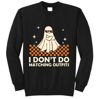 Family Halloween Matching Shirts I DonT Do Matching Outfits Sweatshirt