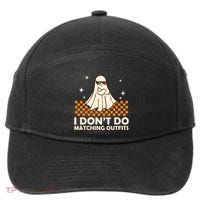 Family Halloween Matching Shirts I DonT Do Matching Outfits 7-Panel Snapback Hat