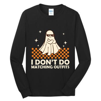 Family Halloween Matching Shirts I DonT Do Matching Outfits Tall Long Sleeve T-Shirt