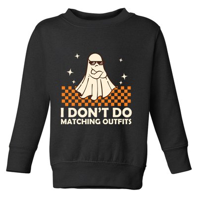 Family Halloween Matching Shirts I DonT Do Matching Outfits Toddler Sweatshirt