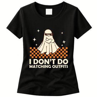 Family Halloween Matching Shirts I DonT Do Matching Outfits Womens T-Shirt