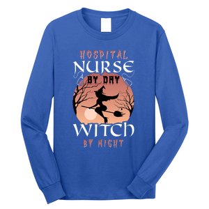 Funny Hospital Nurse By Day Witch By Night Halloween Nurse Gift Long Sleeve Shirt