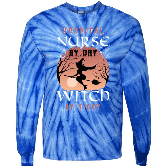 Funny Hospital Nurse By Day Witch By Night Halloween Nurse Gift Tie-Dye Long Sleeve Shirt