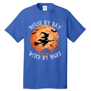 Funny Halloween Nurse By Day Witch By Night Nurse Gift Tall T-Shirt