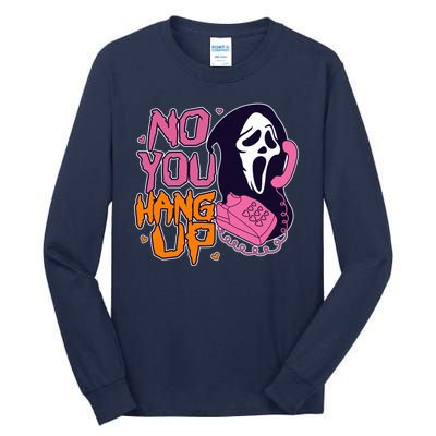 Funny Halloween No You Hang Up Scream Ghostface Mask Tall Long Sleeve T-Shirt