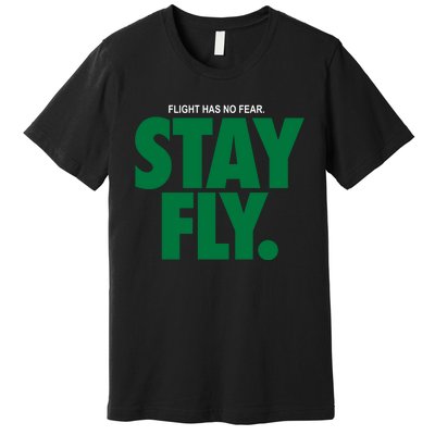 Flight Has No Fear Stay Fly Rodney Mcleod Premium T-Shirt