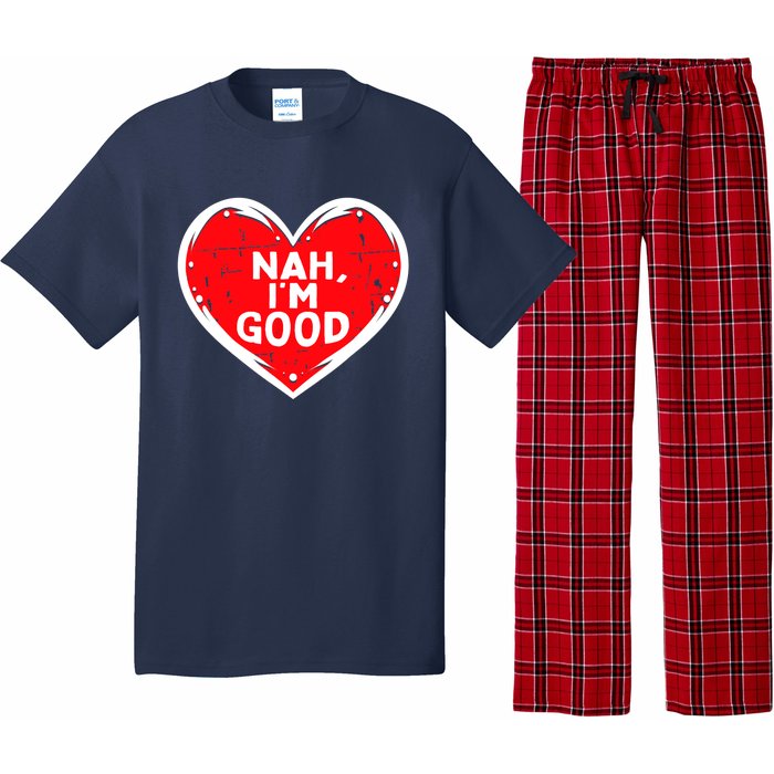 Funny Heart Nah Im Good Anti Valentines Day Single Awareness Pajama Set