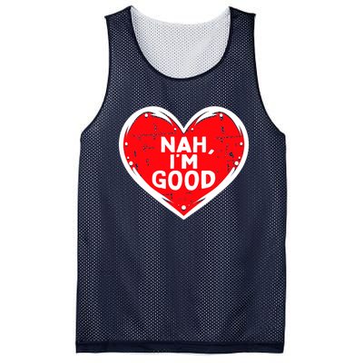 Funny Heart Nah Im Good Anti Valentines Day Single Awareness Mesh Reversible Basketball Jersey Tank