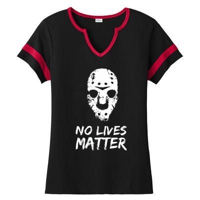 Funny Horror | No Lives Matter | Halloween | Hockey Mask Ladies Halftime Notch Neck Tee