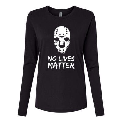 Funny Horror | No Lives Matter | Halloween | Hockey Mask Womens Cotton Relaxed Long Sleeve T-Shirt