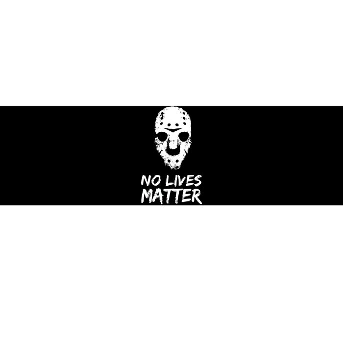 Funny Horror | No Lives Matter | Halloween | Hockey Mask Bumper Sticker