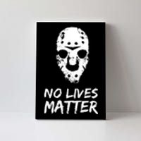 Funny Horror | No Lives Matter | Halloween | Hockey Mask Canvas