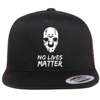 Funny Horror | No Lives Matter | Halloween | Hockey Mask Flat Bill Trucker Hat