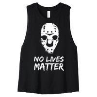 Funny Horror | No Lives Matter | Halloween | Hockey Mask Women's Racerback Cropped Tank