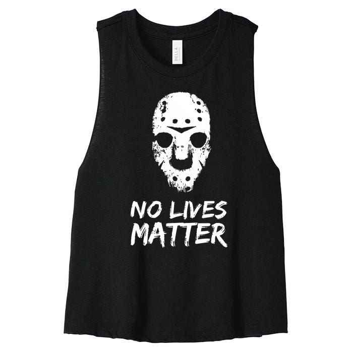 Funny Horror | No Lives Matter | Halloween | Hockey Mask Women's Racerback Cropped Tank