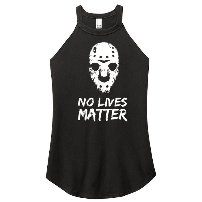 Funny Horror | No Lives Matter | Halloween | Hockey Mask Women's Perfect Tri Rocker Tank