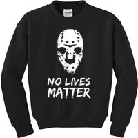 Funny Horror | No Lives Matter | Halloween | Hockey Mask Kids Sweatshirt