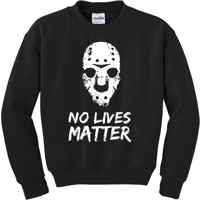 Funny Horror | No Lives Matter | Halloween | Hockey Mask Kids Sweatshirt