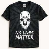 Funny Horror | No Lives Matter | Halloween | Hockey Mask Kids Tie-Dye T-Shirt