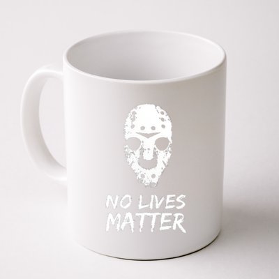 Funny Horror | No Lives Matter | Halloween | Hockey Mask Coffee Mug