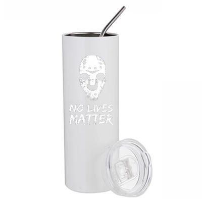 Funny Horror | No Lives Matter | Halloween | Hockey Mask Stainless Steel Tumbler