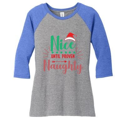 Festive Holiday Nice Until Proven Naughty Design Gift Women's Tri-Blend 3/4-Sleeve Raglan Shirt