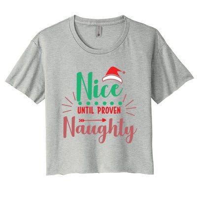 Festive Holiday Nice Until Proven Naughty Design Gift Women's Crop Top Tee