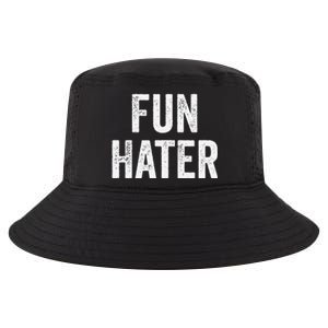 Fun Hater Negative Grouch Dad And Grandpa Gift Cool Comfort Performance Bucket Hat