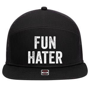 Fun Hater Negative Grouch Dad And Grandpa Gift 7 Panel Mesh Trucker Snapback Hat