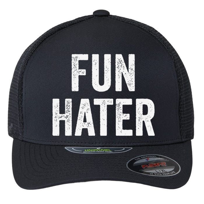 Fun Hater Negative Grouch Dad And Grandpa Gift Flexfit Unipanel Trucker Cap